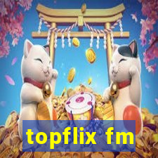 topflix fm